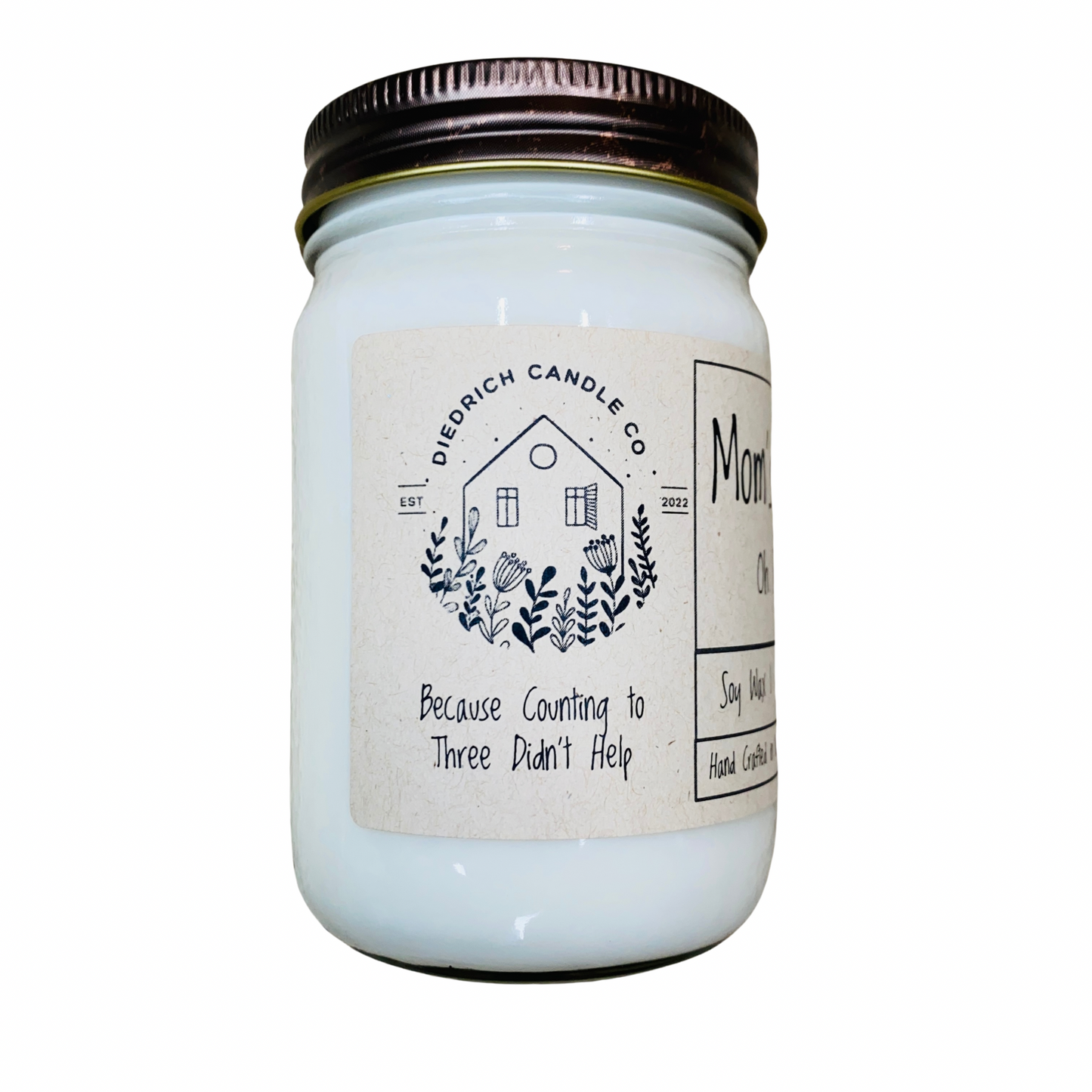 Mom's Last Nerve... Oh Look it's On Fire! | Hand Poured Scented Soy Candle